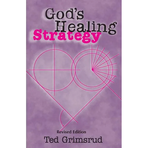 God's Healing Strategy, Revised Edition: An Introduction to the Bible's Main Themes - Paperback
