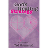 God's Healing Strategy, Revised Edition: An Introduction to the Bible's Main Themes - Paperback
