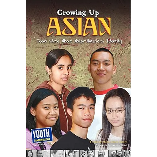 Growing Up Asian: Teens Write about Asian-American Identity - Paperback