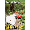There's a Tick in my Underwear! - Paperback