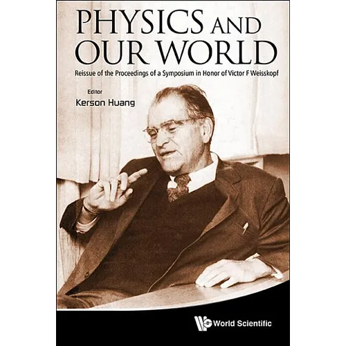 Physics and Our World - Hardcover