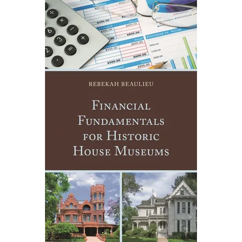 Financial Fundamentals for Historic House Museums - Paperback