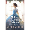 My Lady, Will You Dance?: A Christmas Regency Novella - Paperback