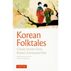 Korean Folktales: Classic Stories from Korea's Enchanted Past - Paperback