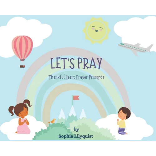 Let's Pray: Thankful Heart Prayer Prompts - Hardcover