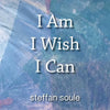I Am I Wish I Can: Boost your Creativity to the Causative Level - Paperback