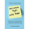 Designing Your Life Plan: Breaking Your Limiting Routines to Step Into Intentional Living - Paperback