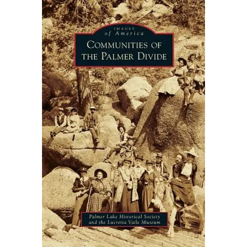Communities of the Palmer Divide - Hardcover