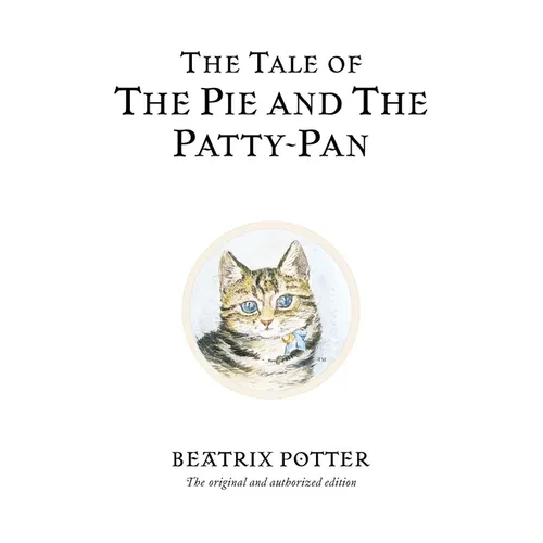 The Tale of the Pie and the Patty-Pan - Hardcover