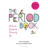 The Period Book: A Girl's Guide to Growing Up - Paperback