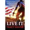 Live It: Riding the Highs and Lows of a Cross Country Dream - Paperback