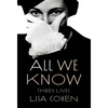 All We Know: Three Lives - Paperback