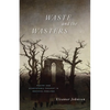 Waste and the Wasters: Poetry and Ecosystemic Thought in Medieval England - Paperback