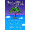 Plant Medicine Mystery School Volume I: The Superhero Healing Powers of Psychotropic Plants - Paperback