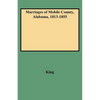Marriages of Mobile County, Alabama, 1813-1855 - Paperback