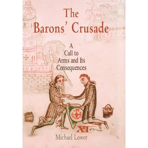 The Barons' Crusade: A Call to Arms and Its Consequences - Hardcover