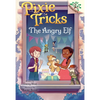 The Angry Elf: A Branches Book (Pixie Tricks #5): Volume 5 - Library Binding
