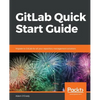 GitLab Quick Start Guide - Paperback