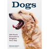 Dogs: 500 Pooch Portraits to Brighten Your Day - Paperback