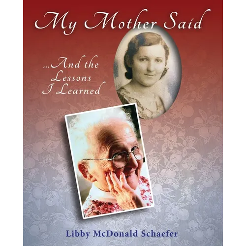My Mother Said...And the Lessons I Learned - Paperback