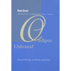 Oedipus Unbound: Selected Writings on Rivalry and Desire - Paperback