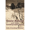 Snow-Bound and Other Autobiographic Poems - Paperback