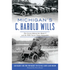 Michigan's C. Harold Wills: The Genius Behind the Model T and the Wills Sainte Claire Automobile - Paperback