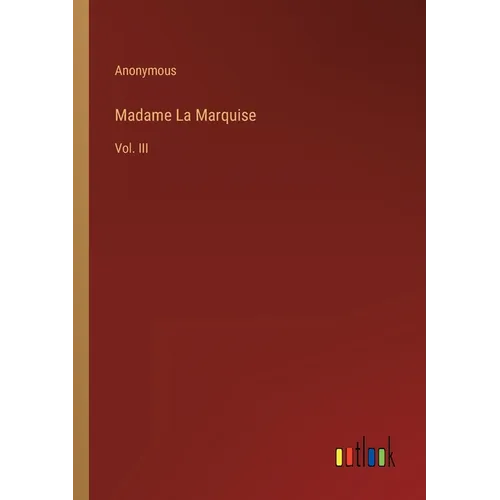 Madame La Marquise: Vol. III - Paperback
