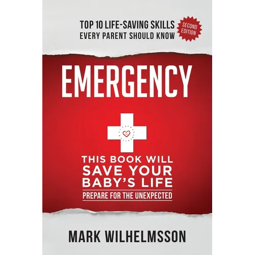 Emergency: This Book Will Save Your Baby's Life - Paperback