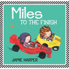 Miles to the Finish - Hardcover