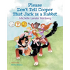 Please Don't Tell Cooper That Jack is a Rabbit, Book 2 of the Cooper the Dog series (Mom's Choice Award Recipient-Gold) - Paperback