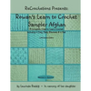 ReCrochetions Presents: Rowan's Learn to Crochet Sampler Afghan, Left-Handed Edition - Paperback