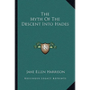 The Myth Of The Descent Into Hades - Paperback