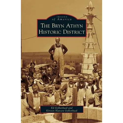 Bryn Athyn Historic District - Hardcover