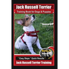 Jack Russell Terrier Training Book for Dogs and Puppies by BoneUp DOG Training: Are You Ready to BoneUp? Easy Steps * Quick Results Jack Russell Terri - Paperback