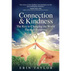 Connection & Kindness: The Key to Changing the World Through Parenting - Paperback