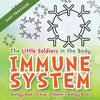 The Little Soldiers in the Body - Immune System - Biology Book for Kids Children's Biology Books - Paperback