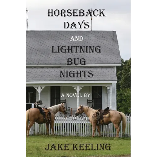Horseback Days and Lightning Bug Nights - Paperback