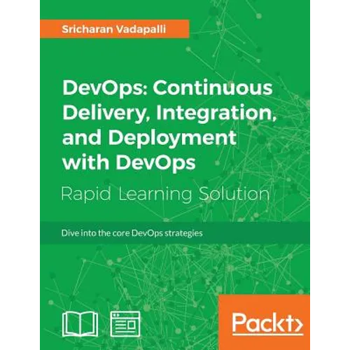 DevOps: Continuous Delivery, Integration, and Deployment with DevOps - Paperback