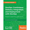DevOps: Continuous Delivery, Integration, and Deployment with DevOps - Paperback