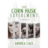 The Corn Husk Experiment - Paperback