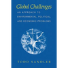Global Challenges: An Approach to Environmental, Political, and Economic Problems - Paperback