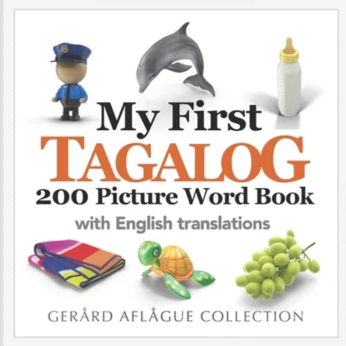 My First Tagalog 200 Picture Word Book - Paperback