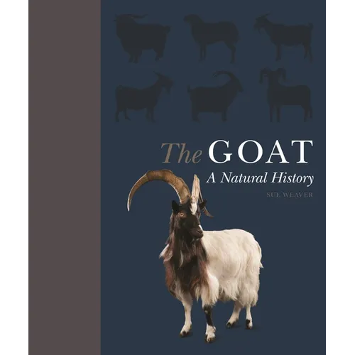 The Goat: A Natural and Cultural History - Hardcover