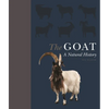The Goat: A Natural and Cultural History - Hardcover