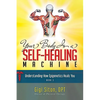 Your Body Is a Self-Healing Machine Book 3: Understanding How Epigenetics Heals You - Paperback