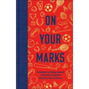 On Your Marks: Selected Writings about All Kinds of Sports - Hardcover