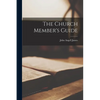The Church Member's Guide - Paperback