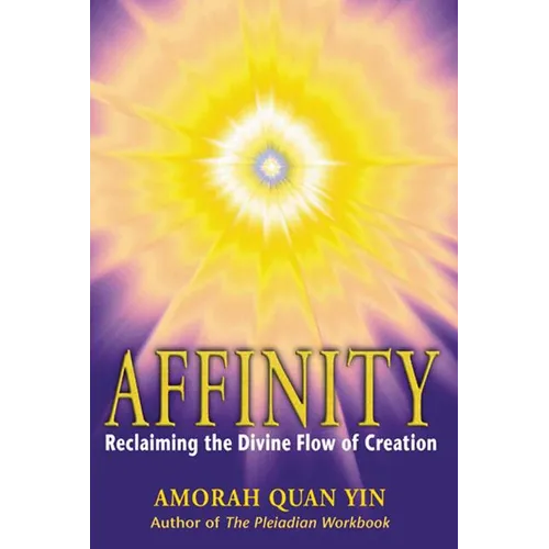 Affinity: Reclaiming the Divine Flow of Creation - Paperback