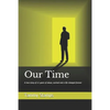 Our Time: A true story of surviving long term abuse and the journey to becoming whole - Paperback